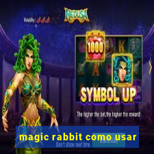 magic rabbit como usar